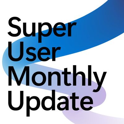 Super User Monthly Update | Jan-March 2024