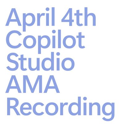April 4th Copilot Studio Coffee Chat | Recording Now Available